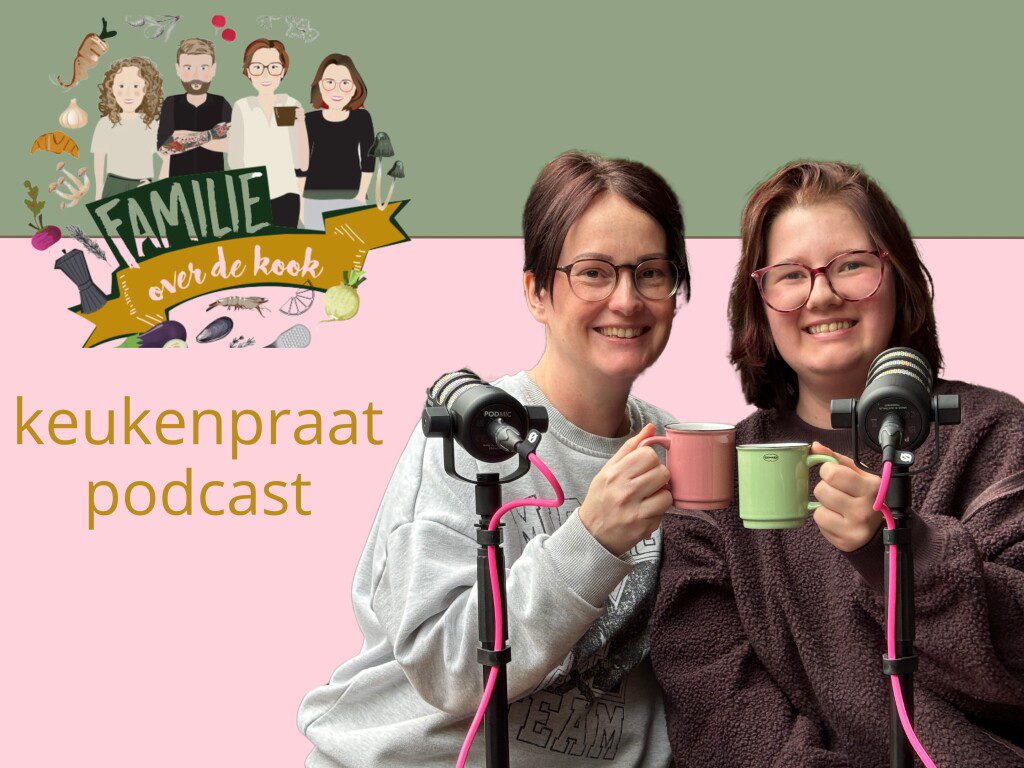 Podcast Keukenpraat Familie over de Kook